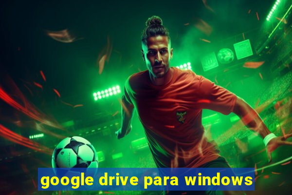 google drive para windows